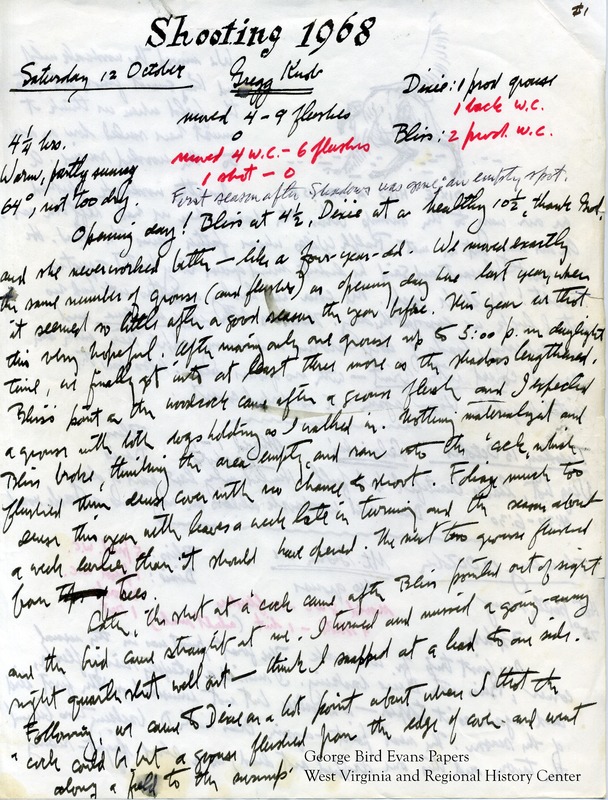 George begins his journals on opening day, noting that it Bliss is 4 1/2 and Dixie is healthy at 10 1/2. Sadly, Shadows has died. George hunts for grouse and woodcock in and around Gregg Knob, Mt. Storm, Mason Run, The Gates, Glover Place, Ezra Kelly's Place, Harmony Grove Road, Little Sandy, Canaan Mountain, and Connelly. He meets with friends Peg and les. He notes statistics for each hunting location and dog. He makes frequent note of the weather and terrain.